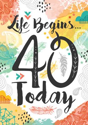 57JN05 - Life Begins 40 Today Greeting Card