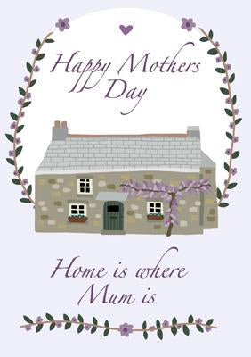 57BB46 - Home is Where The Mum Is Mother's Day Card
