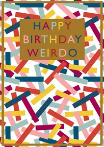 57BBS03 - Happy Birthday Weirdo Greeting Card