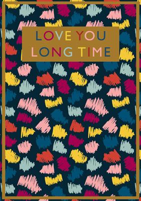 57BBS04 - Love You Long Time Greeting Card