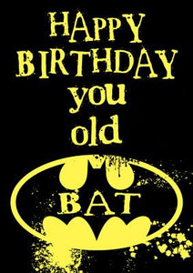 57CL34 - Happy Birthday You Old Bat