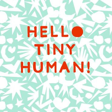 BEA136 - Hello Tiny Human Greeting Card