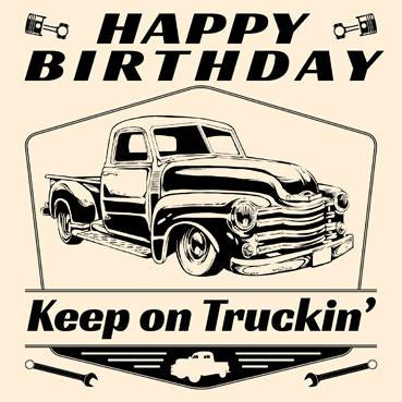 GC102 - Carte d'anniversaire Keep on Truckin'